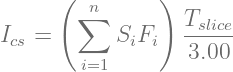      (  n      )
       ∑         Tslice
Ics =       SiFi   3.00
       i=1
